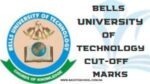 Bells University of Technology Cut-Off Mark 2025/2026