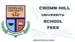 Crown Hill University School Fees 2025/2026
