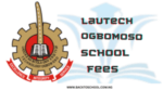 LAUTECH School Fees for all Course 2025/2026