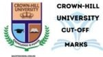 Crown-Hill University Cut-Off Marks For All Courses 2025/2026