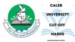 Caleb University Cut-Off Mark for all Courses 2025/2026