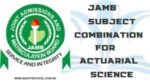 JAMB Subject Combination for Actuarial Science for 2025/2026