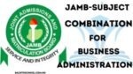 Jamb Subject Combination for Business Administration 2025/2026