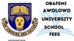 OAU School Fees Schedule for 2025/2026 Academic Session