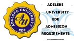 Adeleke University Admission Requirements 2025/2026 Academic Session