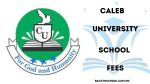 Caleb University School Fees for all Courses 2025/2026