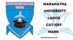 Maranatha University Cut-Off Mark for all Courses 2025/2026