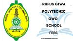 Rufus Giwa Polytechnic School Fees 2025/2026