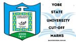 Yobe State University Cut-off Marks for 2025/2026 Academic Session