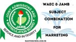 WAEC and JAMB Subject Combination for Marketing